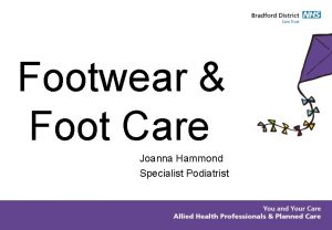 Footwear Foot Care Joanna Hammond Specialist Podiatrist Housekeeping