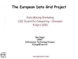 The European Data Grid Project Data Mining Workshop