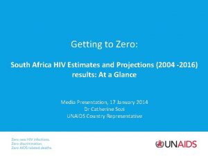 Getting to Zero South Africa HIV Estimates and