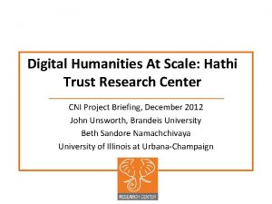 Digital Humanities At Scale Hathi Trust Research Center