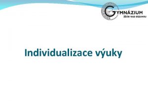 Individualizace vuky A Uebn pln B Metody vuky