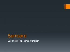 Samsara Buddhism The Human Condition Samsara Means the