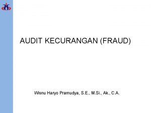 AUDIT KECURANGAN FRAUD Wisnu Haryo Pramudya S E