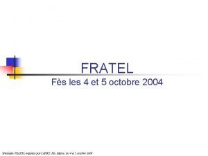 FRATEL Fs les 4 et 5 octobre 2004