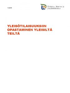 7 5 2010 YLEISTILAISUUKSIIN OPASTAMINEN YLEISILT TEILT 7