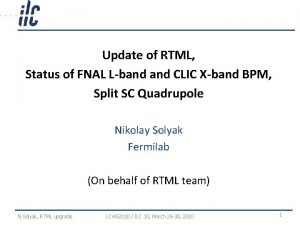 Update of RTML Status of FNAL Lband CLIC