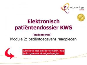 Elektronisch patintendossier KWS studentversie Module 2 patintgegevens raadplegen