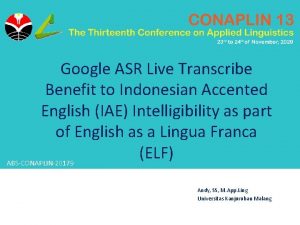 Google ASR Live Transcribe Benefit to Indonesian Accented