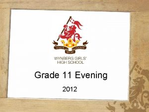 Grade 11 Evening 2012 Wynberg Girls High School