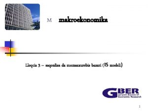 M makroekonomika Lleqcia 3 saqonlisa da momsaxurebis bazari