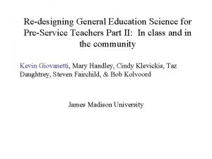 Redesigning General Education Science for PreService Teachers Part