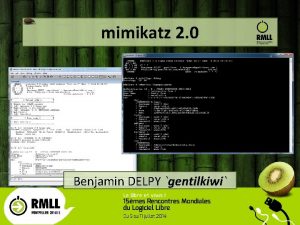 mimikatz 2 0 Benjamin DELPY gentilkiwi Our little