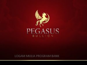 LOGAM MULIA PROGRAM BANK DAFTAR NIAGA SYARIKAT PRODUK