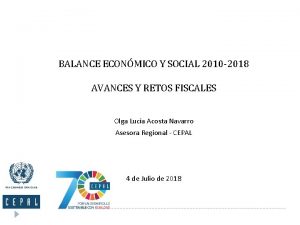 BALANCE ECONMICO Y SOCIAL 2010 2018 AVANCES Y