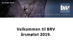 rsmte 2019 Velkommen til BRV rsmtet 2019 rsmte