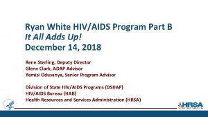 Ryan White HIVAIDS Program Part B It All