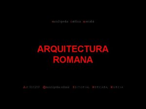 enciclopedia catlica mercab ARQUITECTURA ROMANA Act 011219 enciclopedia