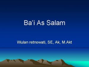 Bai As Salam Wulan retnowati SE Ak M