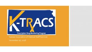 Prescription Drug Monitoring Program Kansas Association of Medical