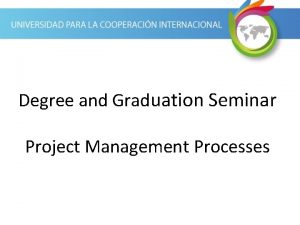 Degree and Graduation Seminar Project Management Processes Project