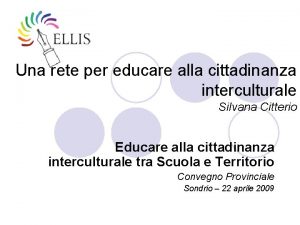 Una rete per educare alla cittadinanza interculturale Silvana