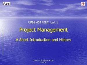 URBS 609 PERT Unit 1 Project Management A