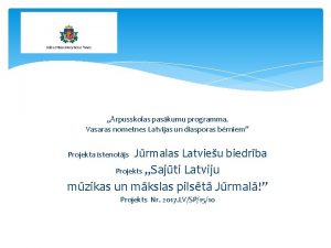 rpusskolas paskumu programma Vasaras nometnes Latvijas un diasporas