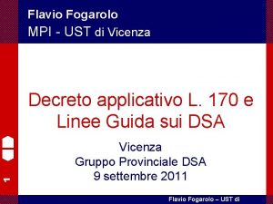 1 Flavio Fogarolo MPI UST di Vicenza Decreto