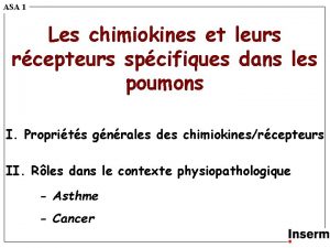 ASA 1 Les chimiokines et leurs rcepteurs spcifiques