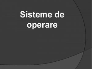 Sisteme de operare TIPURI DE DISPOZITIVE DE INTRARE