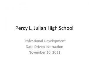 Percy L Julian High School Professional Development Data