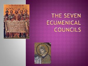 An ecumenical council or oecumenical council also general