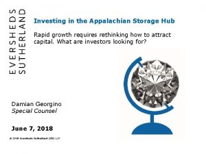 Investing in the Appalachian Storage Hub Rapid growth