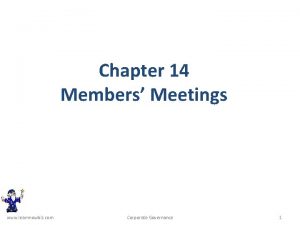 Chapter 14 Members Meetings www learnnowbiz com Corporate