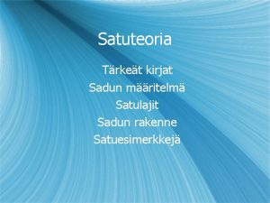 Satuteoria Trket kirjat Sadun mritelm Satulajit Sadun rakenne