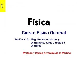 FIMAAS UTP Fsica Curso Fisica General Sesin N