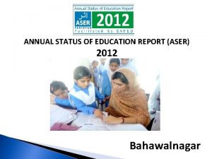 ANNUAL STATUS OF EDUCATION REPORT ASER 2012 Bahawalnagar