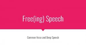 Freeing Speech Common Voice and Deep Speech Why