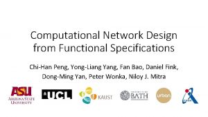 Computational Network Design from Functional Specifications ChiHan Peng