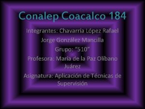 Conalep Coacalco 184 Integrantes Chavarra Lpez Rafael Jorge