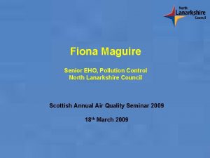Fiona Maguire Senior EHO Pollution Control North Lanarkshire