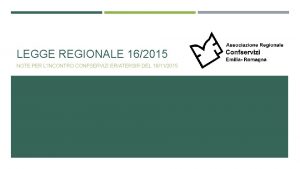 LEGGE REGIONALE 162015 NOTE PER LINCONTRO CONFSERVIZI ERATERSIR