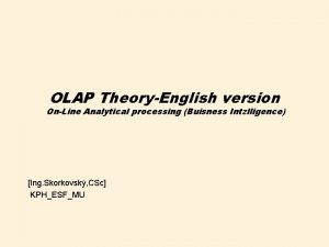 OLAP TheoryEnglish version OnLine Analytical processing Buisness Intzlligence