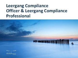 Leergang Compliance Officer Leergang Compliance Professional 4 De