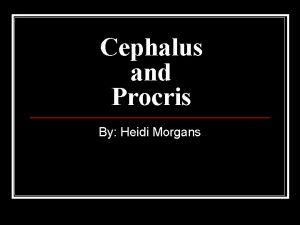 Cephalus and Procris By Heidi Morgans The Javelin