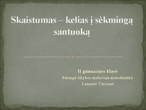 Skaistumas kelias skming santuok II gimnazijos klas Pareng