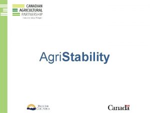 Agri Stability Agri Stability Overview Agri Stability is