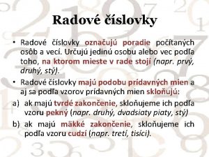 Radov slovky Radov slovky oznauj poradie potanch osb