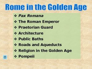 v Pax Romana v The Roman Emperor v