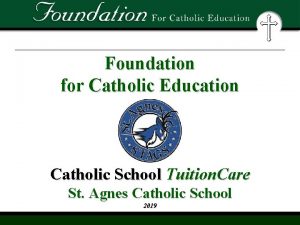 Foundation for Catholic Education Catholic School Tuition Care